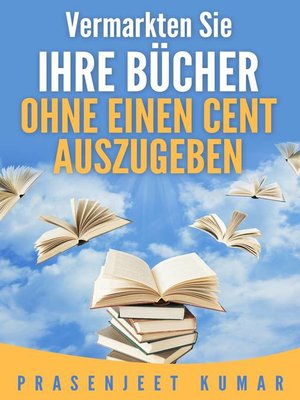 cover image of Vermarkten Sie Ihre Bücher Ohne Einen Cent Auszugeben